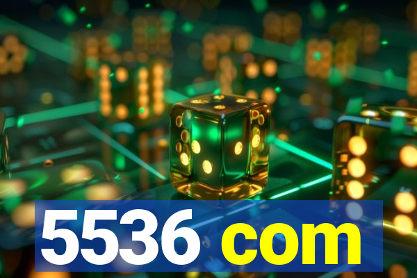 5536 com